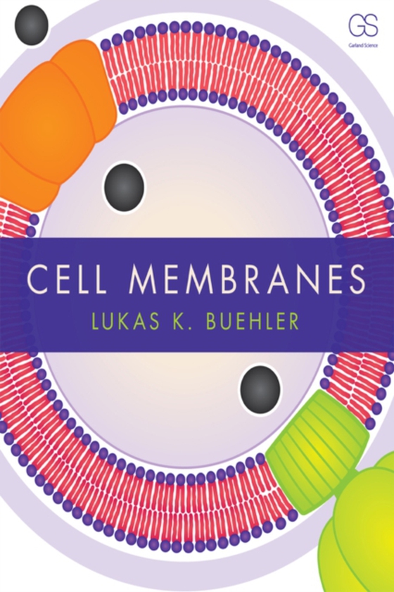 Cell Membranes (e-bog) af Buehler, Lukas