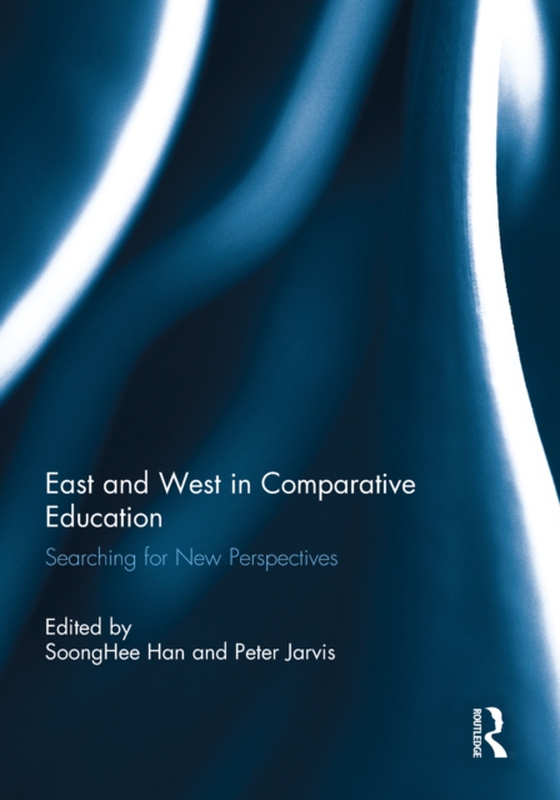 East and West in Comparative Education (e-bog) af -