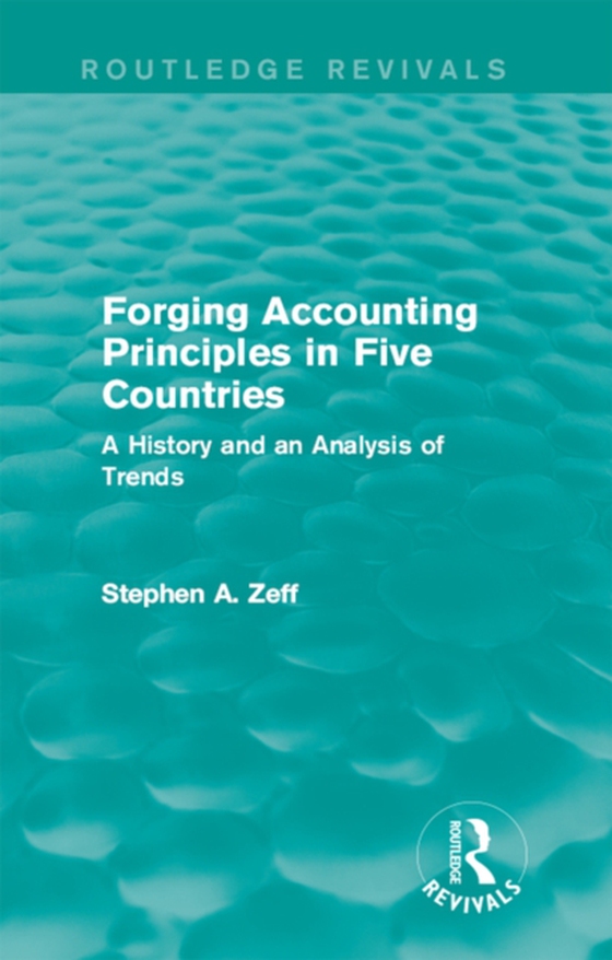 Forging Accounting Principles in Five Countries (e-bog) af Zeff, Stephen A.