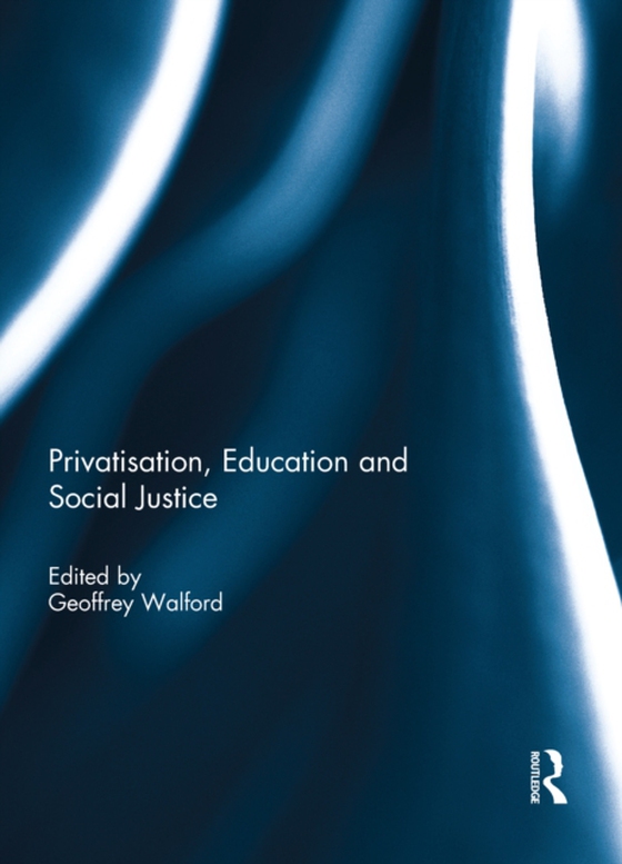 Privatisation, Education and Social Justice (e-bog) af -