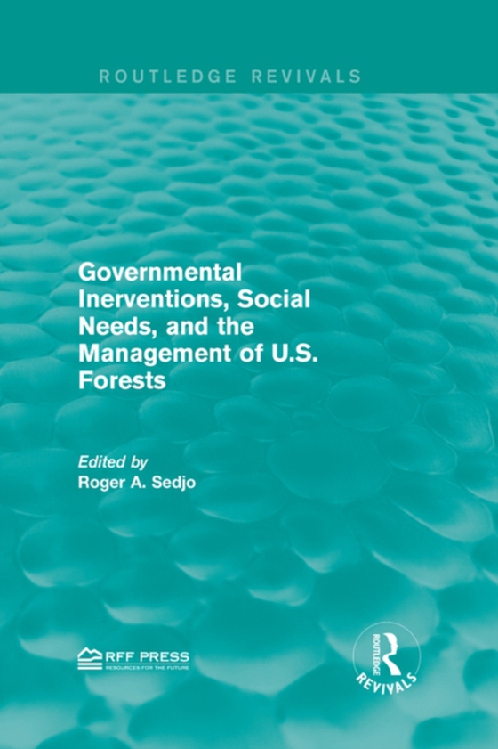 Governmental Inerventions, Social Needs, and the Management of U.S. Forests