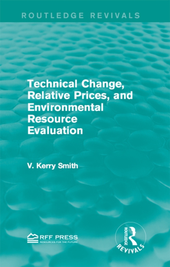 Technical Change, Relative Prices, and Environmental Resource Evaluation