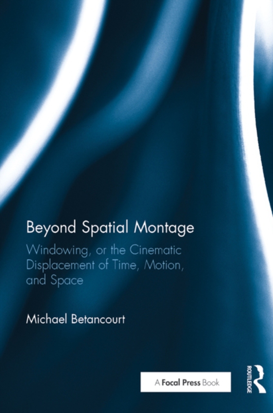 Beyond Spatial Montage (e-bog) af Betancourt, Michael