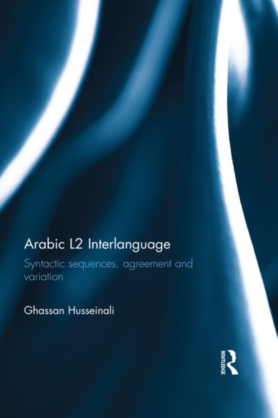 Arabic L2 Interlanguage (e-bog) af Husseinali, Ghassan