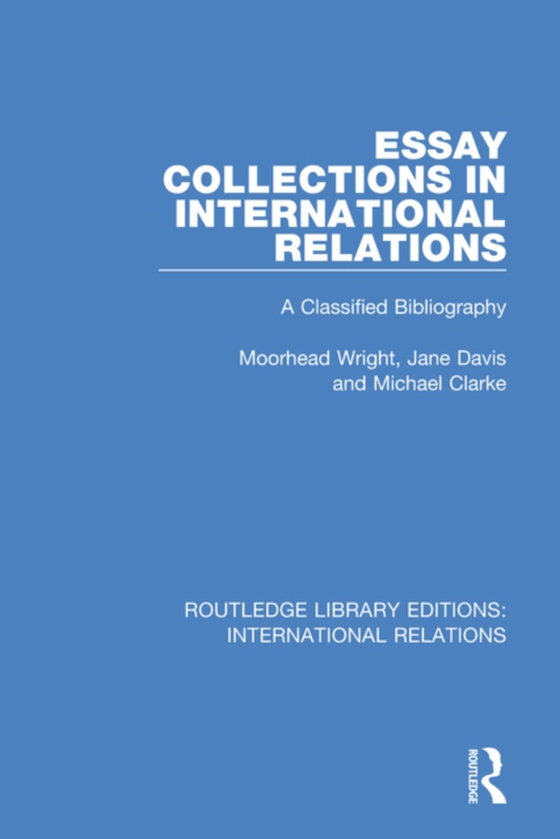 Essay Collections in International Relations (e-bog) af Clarke, Michael