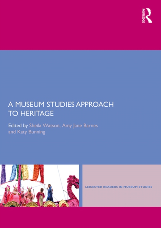 Museum Studies Approach to Heritage (e-bog) af -