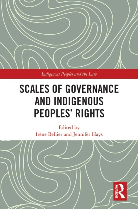 Scales of Governance and Indigenous Peoples' Rights (e-bog) af -