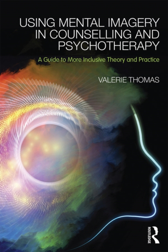Using Mental Imagery in Counselling and Psychotherapy (e-bog) af Thomas, Valerie
