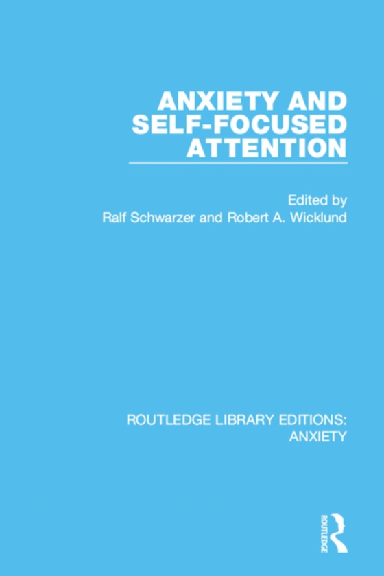 Anxiety and Self-Focused Attention (e-bog) af -