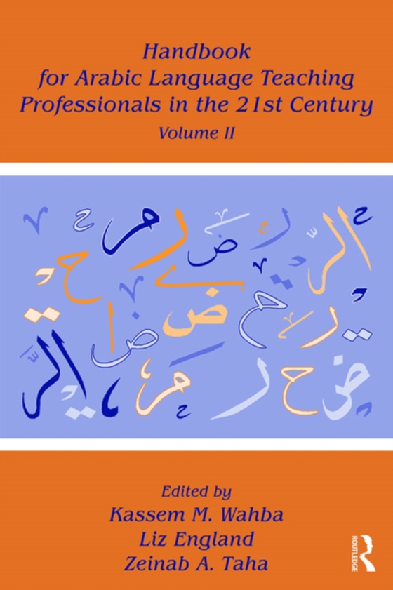 Handbook for Arabic Language Teaching Professionals in the 21st Century, Volume II (e-bog) af -