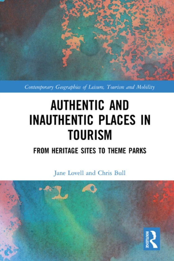 Authentic and Inauthentic Places in Tourism (e-bog) af Bull, Chris