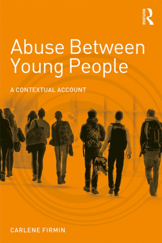 Abuse Between Young People (e-bog) af Firmin, Carlene