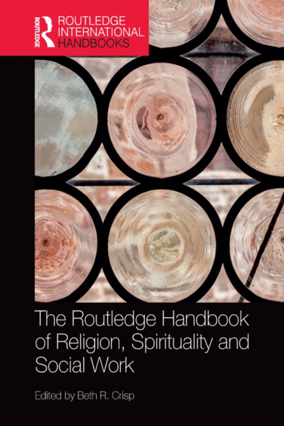 Routledge Handbook of Religion, Spirituality and Social Work (e-bog) af -