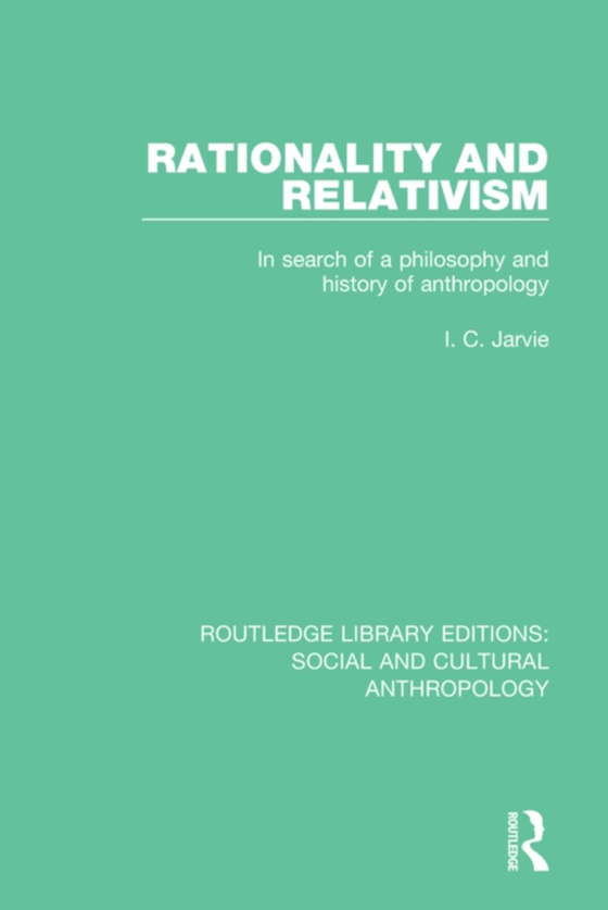 Rationality and Relativism (e-bog) af Jarvie, I.C.