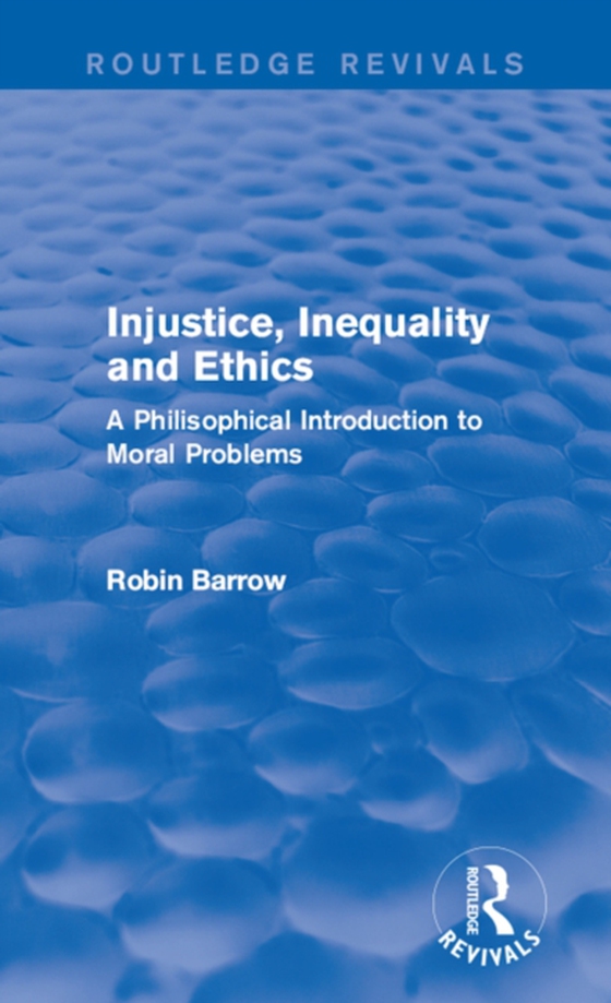 Injustice, Inequality and Ethics (e-bog) af Barrow, Robin