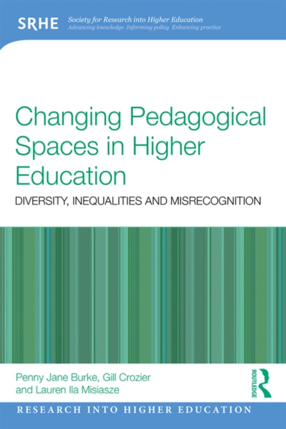 Changing Pedagogical Spaces in Higher Education