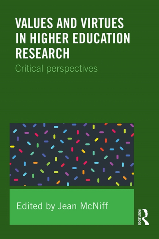 Values and Virtues in Higher Education Research. (e-bog) af -