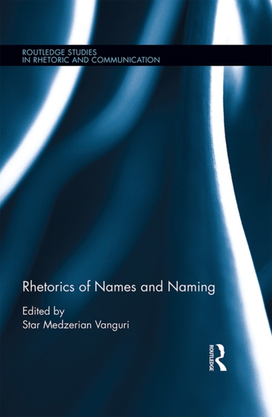 Rhetorics of Names and Naming (e-bog) af -