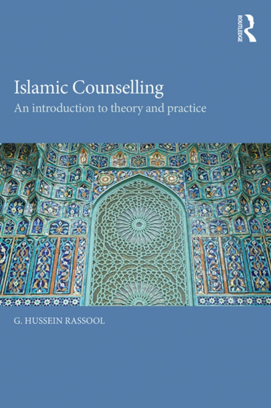 Islamic Counselling (e-bog) af Rassool, G. Hussein