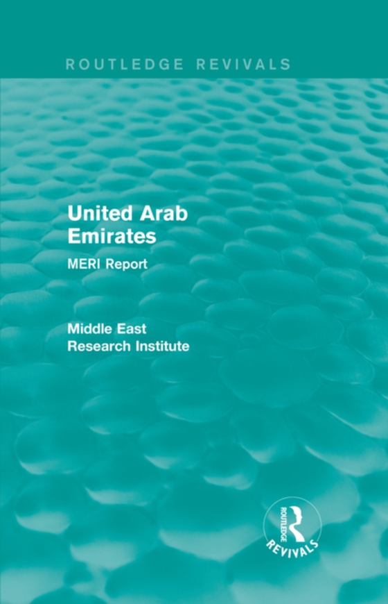 United Arab Emirates (Routledge Revival) (e-bog) af Institute, Middle East Research