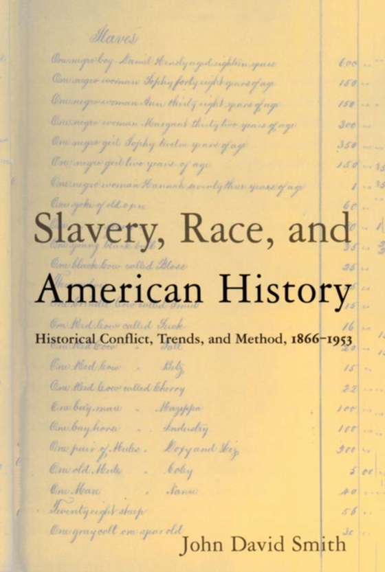 Slavery, Race and American History (e-bog) af Smith, John David