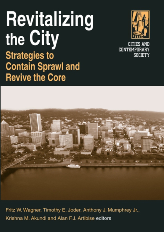 Revitalizing the City (e-bog) af Artibise, Alan F.J.