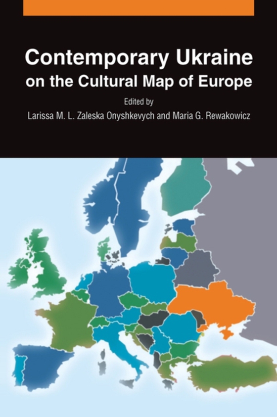 Contemporary Ukraine on the Cultural Map of Europe (e-bog) af Rewakowicz, Maria G.