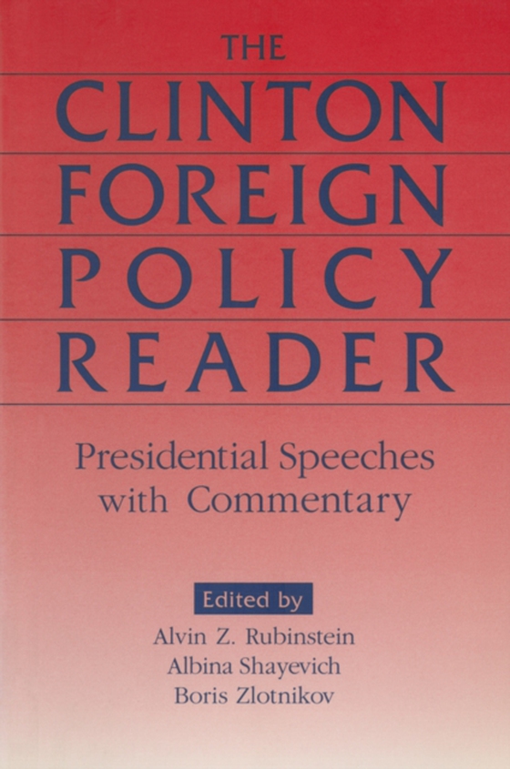 Clinton Foreign Policy Reader (e-bog) af Rubinstein, Alvin Z.