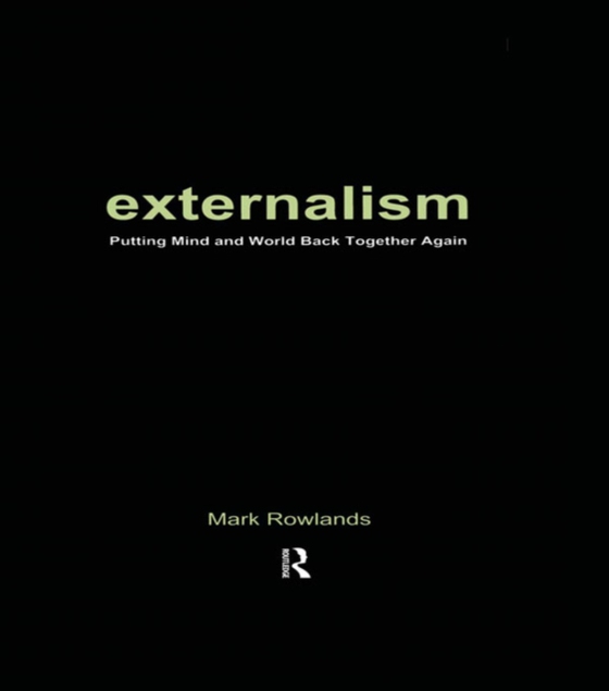 Externalism (e-bog) af Rowlands, Mark