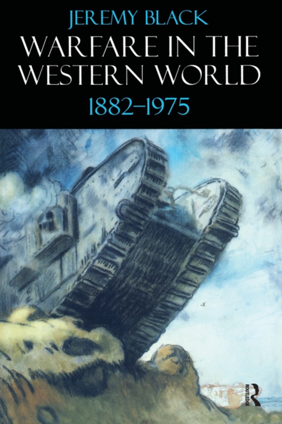 Warfare in the Western World, 1882-1975 (e-bog) af Black, Jeremy
