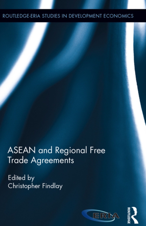 ASEAN and Regional Free Trade Agreements (e-bog) af -