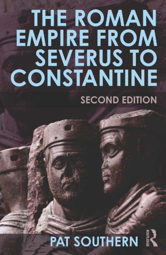 Roman Empire from Severus to Constantine (e-bog) af Southern, Patricia