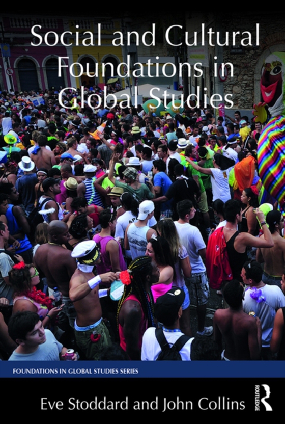 Social and Cultural Foundations in Global Studies (e-bog) af Collins, John