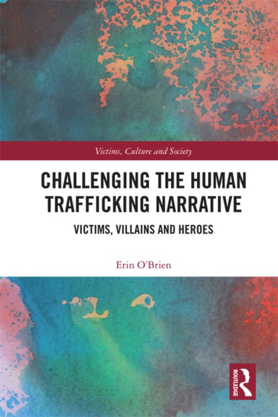 Challenging the Human Trafficking Narrative (e-bog) af O'Brien, Erin