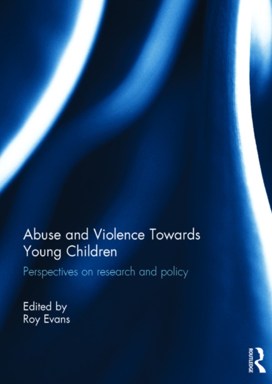 Abuse and Violence Towards Young Children (e-bog) af -