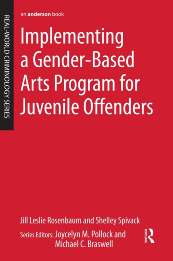 Implementing a Gender-Based Arts Program for Juvenile Offenders (e-bog) af Spivack, Shelley