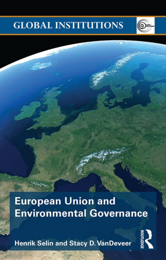 European Union and Environmental Governance (e-bog) af VanDeveer, Stacy D.