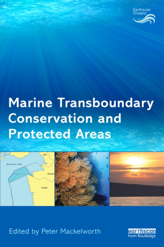 Marine Transboundary Conservation and Protected Areas (e-bog) af -