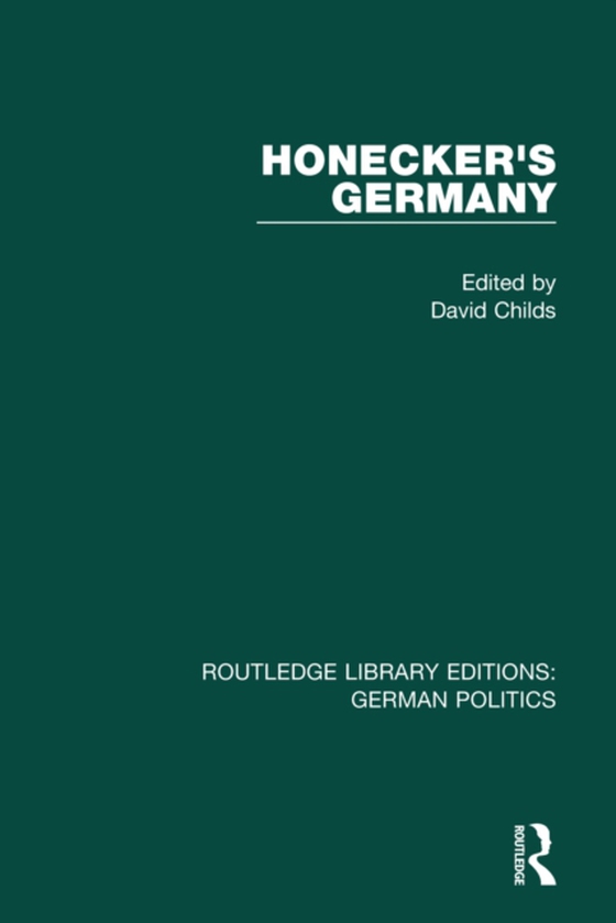 Honecker's Germany (RLE: German Politics) (e-bog) af -