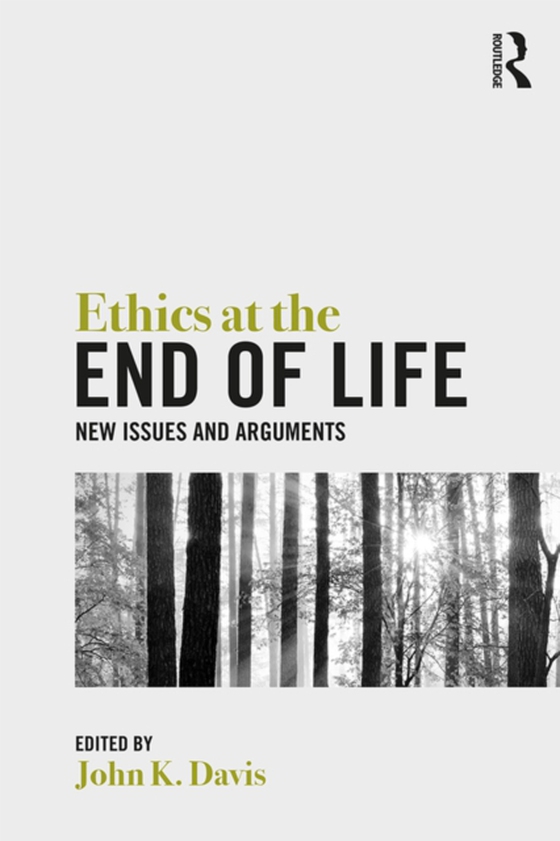 Ethics at the End of Life (e-bog) af -