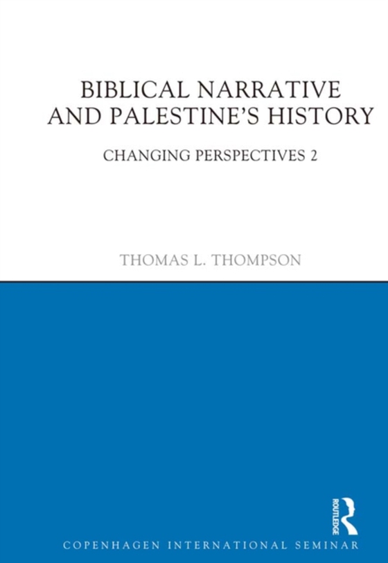 Biblical Narrative and Palestine's History (e-bog) af Thompson, Thomas L.