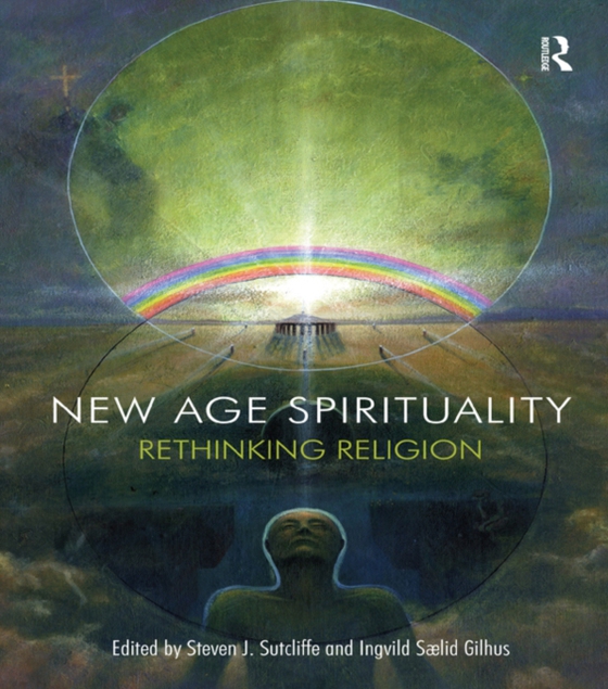 New Age Spirituality (e-bog) af Gilhus, Ingvild Saelid