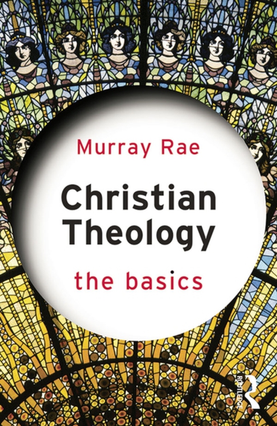 Christian Theology: The Basics (e-bog) af Rae, Murray