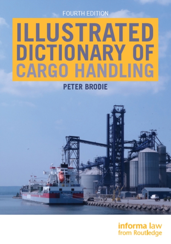 Illustrated Dictionary of Cargo Handling (e-bog) af Brodie, Peter