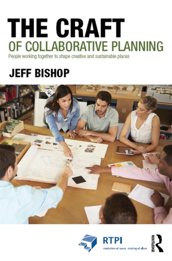 Craft of Collaborative Planning (e-bog) af Bishop, Jeff