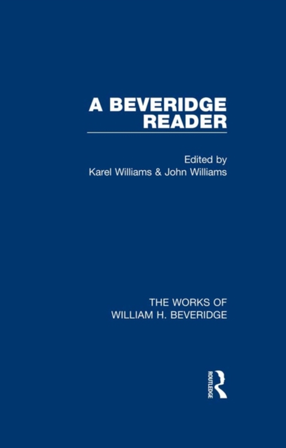 Beveridge Reader (Works of William H. Beveridge) (e-bog) af -