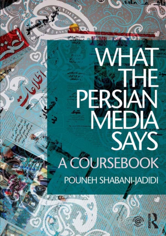 What the Persian Media says (e-bog) af Shabani-Jadidi, Pouneh