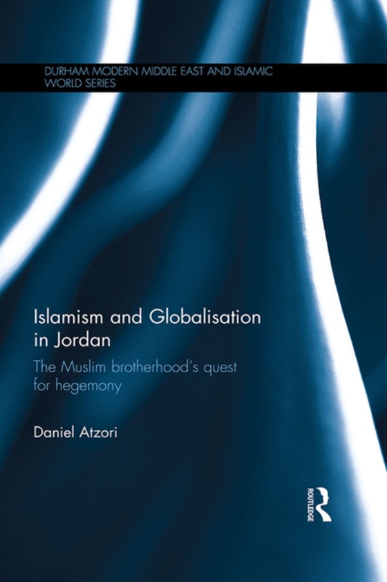 Islamism and Globalisation in Jordan