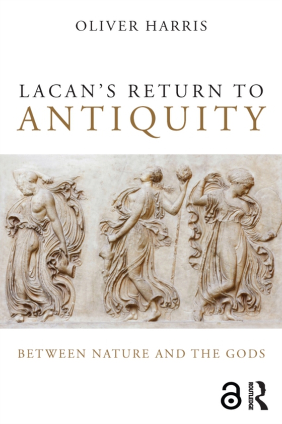 Lacan's Return to Antiquity (e-bog) af Harris, Oliver
