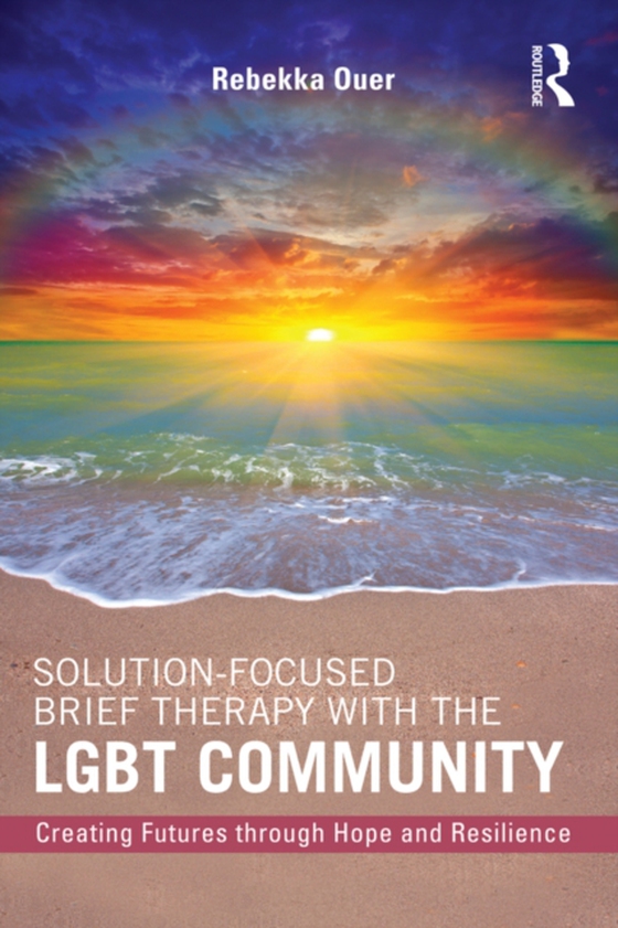 Solution-Focused Brief Therapy with the LGBT Community